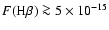 $F({\rm H}\beta) \ga 5\times 10^{-15}$