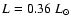 $L=0.36~L_{\odot}$