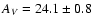 $A_V = 24.1 \pm 0.8$