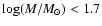 $\log (M/M_\odot) < 1.7$