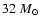 $32~M_\odot$