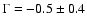 $\Gamma = -0.5 \pm 0.4$
