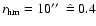 $r_{\rm hm} = 10\hbox{$^{\prime\prime}$ }~\hat{=}~0.4$