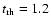 $t_{\rm rh} = 1.2$