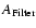 $A_{\rm Filter}$
