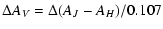 $\displaystyle \Delta A_V = \Delta (A_J - A_H) / 0.107$