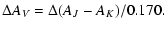 $\displaystyle \Delta A_V = \Delta (A_J - A_K) / 0.170.$