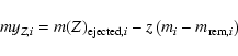 \begin{displaymath}%
my_{Z,i}= m(Z)_{{\rm ejected},i} - z \left(m_i - m_{{\rm rem},i}\right)
\end{displaymath}