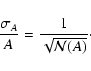 \begin{displaymath}%
\frac{\sigma_{A}}{A}=\frac{1}{\sqrt{{\cal N}(A)}}\cdot
\end{displaymath}