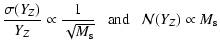 $\displaystyle \frac{\sigma(Y_{{Z}})}{Y_{Z}} \propto \frac{1}{\sqrt{M_{\rm s}}}
~~~{\rm and}~~~{\cal N}(Y_{{Z}}) \propto M_{\rm s}$