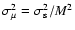 $\sigma^2_\mu=\sigma^2_{\rm s}/M^2$