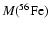 ${M}({\rm ^{56}Fe})$