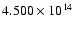 $4.500\times 10^{14}$