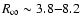 $R_{\infty}\sim 3.8{-}8.2$