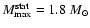 $M_{\rm max}^{\rm stat}=1.8~{M_\odot}$