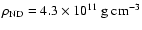 $\rho_{\rm ND}= 4.3\times 10^{11}~ {\rm g~ cm^{-3}}$