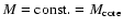 $M={\rm const.}=M_{\rm core}$
