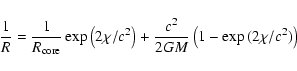 \begin{displaymath}{1\over R}={1\over R_{\rm core}}\exp{\left(2\chi/c^2\right)}+{c^2\over 2GM}
\left(1-\exp{(2\chi/c^2)}\right)
\end{displaymath}