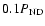 $0.1P_{\rm ND}$