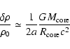 \begin{displaymath}{\delta\rho\over \rho_0}\simeq{1\over2 a}{GM_{\rm core}\over R_{\rm core}c^2}
\end{displaymath}