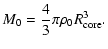 $\displaystyle M_0={4\over 3}\pi\rho_0R_{\rm core}^3.$