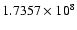 $1.7357\times10^{8}$