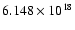 $6.148\times10^{18}$
