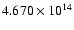 $4.670\times10^{14}$