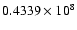 $0.4339\times10^{8}$