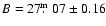 $B=27\hbox{$.\!\!^{\rm m}$ }07\pm0.16$