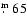 $\hbox{$.\!\!^{\rm m}$ }65$