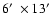 $6\hbox{$^\prime$ }\times13\hbox{$^\prime$ }$