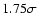 $1.75\sigma$
