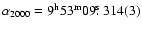 $\alpha_{2000}=9^{\rm h}53^{\rm m}09\hbox{$.\!\!^{\rm s}$ }314(3)$