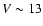 $V\sim13$