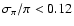 $\sigma_\pi/\pi < 0.12 $