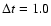 $\Delta t=1.0$