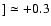$]\simeq +0.3$