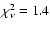 $\chi^2_{\nu}=1.4$