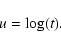 \begin{displaymath}u=\log(t).
\end{displaymath}