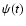 $\psi(t)$