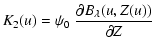 $\displaystyle { K_2(u) = \psi_0 ~ \frac{\partial B_{\lambda}(u,Z(u))}{\partial Z}
}$