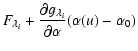 $\displaystyle F_{\lambda_i}
+ \frac{\partial g_{\lambda_i}}{\partial \alpha} (\alpha(u)-\alpha_0)$