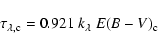 \begin{displaymath}\tau_{\lambda ,{\rm c}}= 0.921~ k_{\lambda}~ E(B-V)_{\rm c}
\end{displaymath}