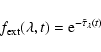 \begin{displaymath}f_{\rm ext}(\lambda,t)={\rm e}^{-\tilde{\tau}_{\lambda}(t)}
\end{displaymath}