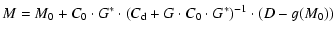$\displaystyle M=M_0 + C_0 \cdot G ^{*} \cdot
(C_{\rm d} + G \cdot C_0 \cdot G^{*})^{-1} \cdot (D-g(M_0))$