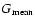 $G_{\rm mean}$