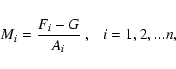 \begin{displaymath}M_i = \frac{F_i-G}{A_i}~, ~~~i=1,2,...{\it n},
\end{displaymath}