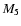 $M_{\rm 5}$
