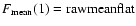$F_{\rm mean}(1)={\rm raw mean flat}$